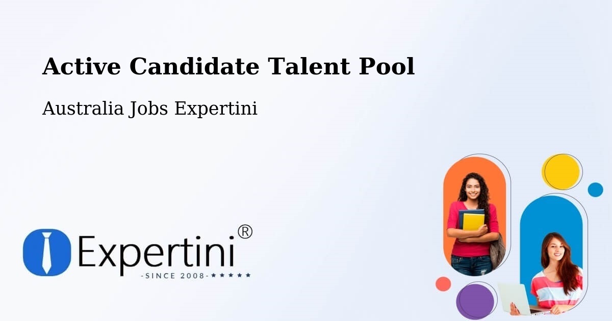 Active Candidate Talent Pool – Springvale - Australia Jobs Expertini